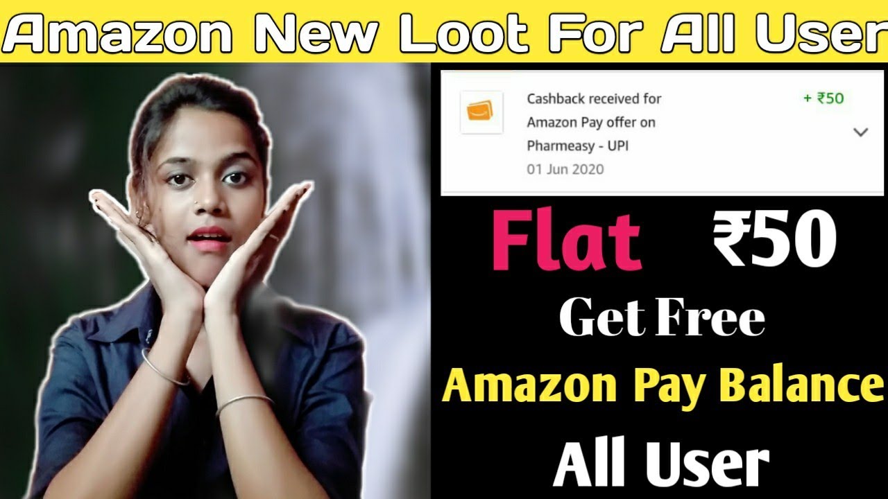 Amazon New Offer Flat ₹50 Rupees Cashback | Amazon Bug | How To Get Amazon Pay Balance | Amazon New