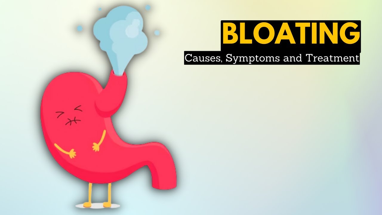Bloating, Causes, Signs and Symptoms, Diagnosis and Treatment