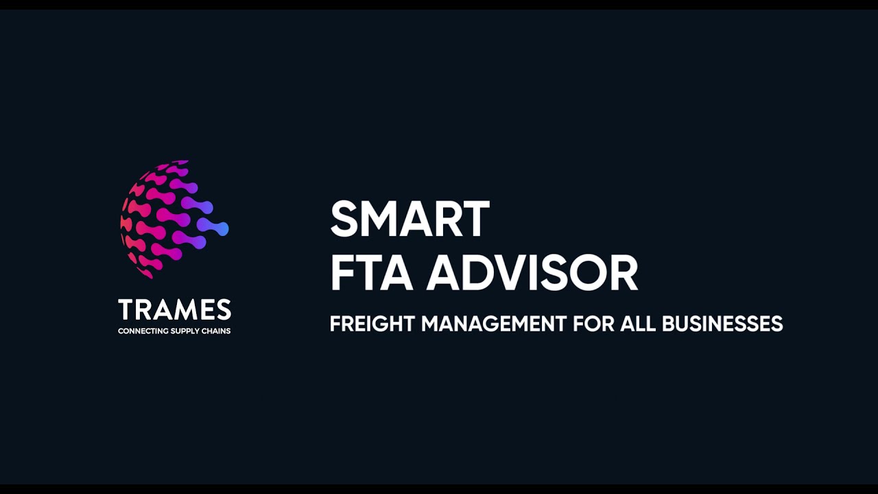 Smart FTA Advisor - Freight Management for All Businesses, Trames