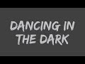 Bruce Springsteen - Dancing in the Dark (Lyrics)