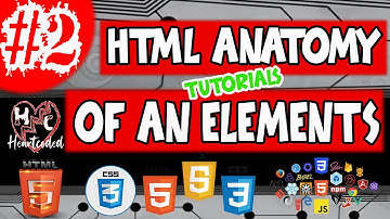ANATOMY OF AN HTML ELEMENTS BASIC TO ADVANCE HTML ,CSS AND JS TUTORIALS LESSON 2 (HEARTCODED)