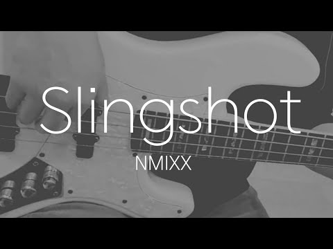 Slingshot (베이스 / 온하음 커버 버전 / +TAB) - NMIXX
