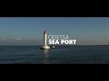 ОДЕССКИЙ МОРСКОЙ ПОРТ | ODESSA SEA PORT | PROMO VIDEO