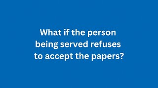 What Happens If You Refuse Legal Papers?