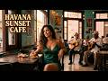 Havana Sunset Café 🌇 Vintage Son Cubano & Relaxing Latin Jazz – Chill Music for Work & Calm Mood
