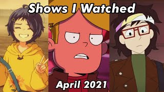 List Of Shows That Ive Watched (April 2021)