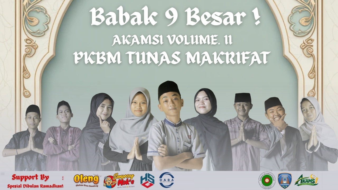 AKAMSI 9 BESAR TANGGAL 5 MARET 2026 | PKBM TUNAS MAKRIFAT