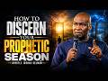 How to Discern Your Prophetic Season | Apostle Joshua Selman