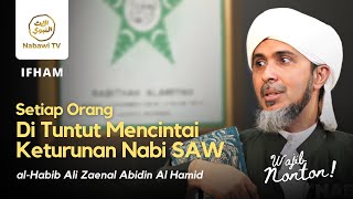 Apakah Seluruh Zuriyyah Rasulullah SAW Disebut Habib? - Habib Ali Zaenal Abidin Al Hamid #IfhamClip