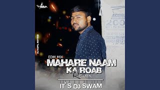 Mahare Naam Ka Roab Remix