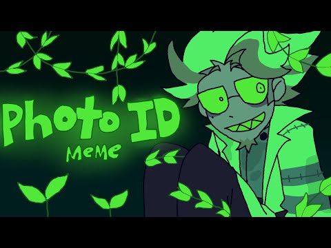 🌱 PHOTO ID 🌱 ANIMATION MEME