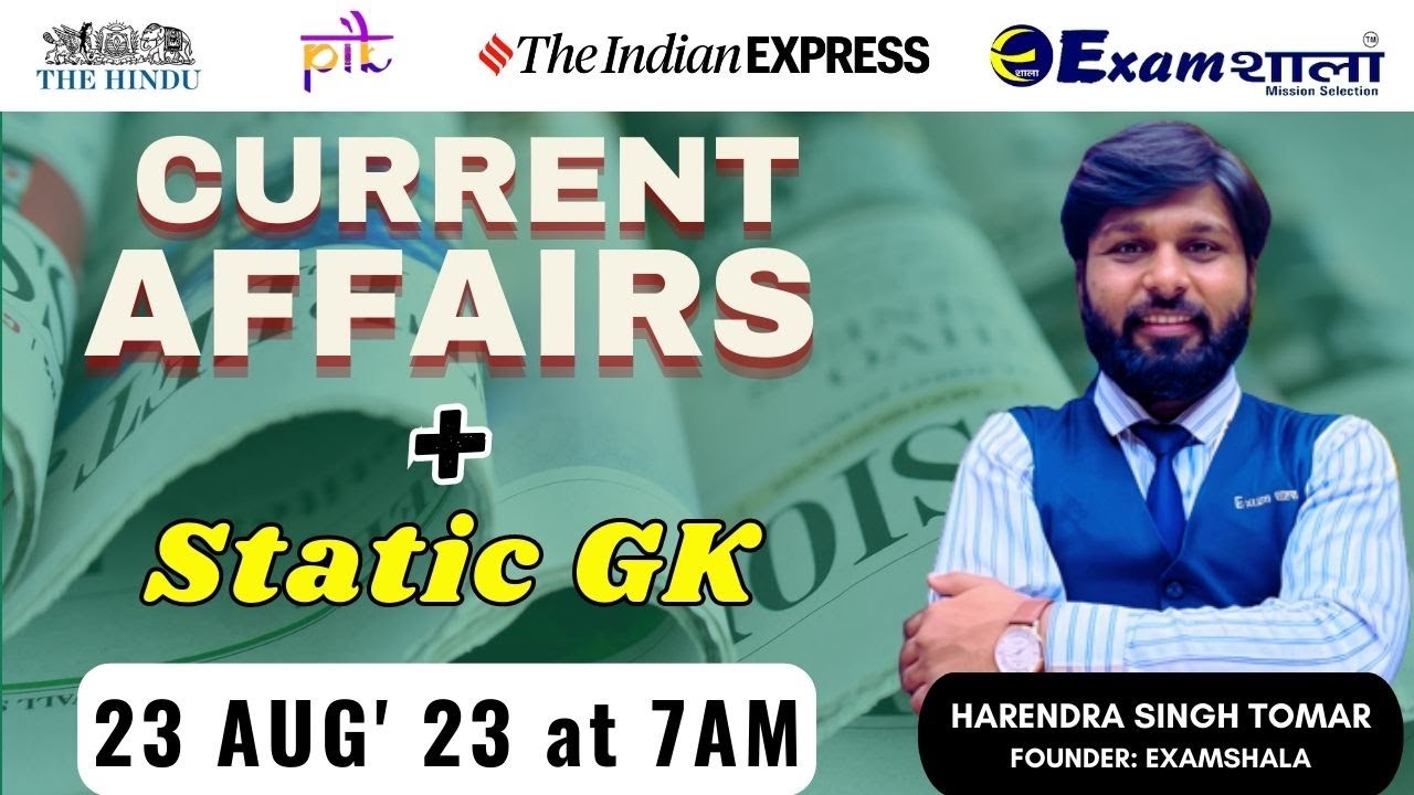 23 Aug Current Affairs 2023 | Daily Current Affairs+Static GK | By ...