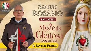 Santo Rosario en latín | Domingo 7 de Junio - Mystéria Gloriósa