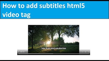 How to create & add subtitles to the html5 video tag - DK Technologies