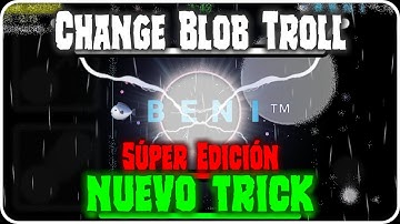 Change Blob Troll | Nebulous | Nuevo Trolleo | Super Edición xD | Funny Edition ~ Benítez Nebulous