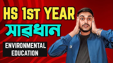 IMPORTANCE OF ENVIRONMENTAL EDUCATION IN HS 1ST YEAR | CLASS XI| AHSEC| YOU CAN LEARN