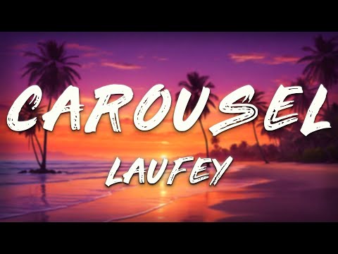 Laufey Carousel Lyrics