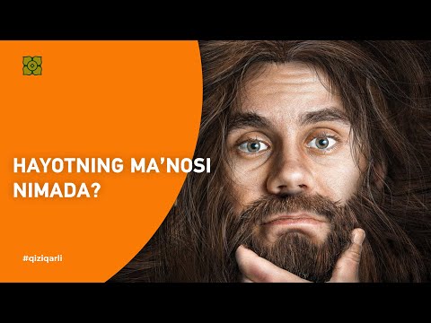 Video: Hayot nima va uning ma'nosi nima?