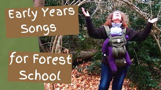 Early Years Songs for Forest School – 3 Simple Forest School Songs for Early Years