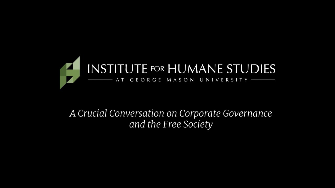 A Crucial Conversation on Corporate Governance and the Free Society