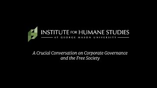A Crucial Conversation on Corporate Governance and the Free Society