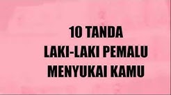10 Tanda Laki-Laki Pemalu Menyukai Kamu - Durasi: 4.12. 