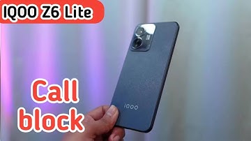 Call Block In Iqoo Z6 Lite, How To Call Block In Iqoo Z6 Lite, Block Setting In Iqoo Z6 Lite,