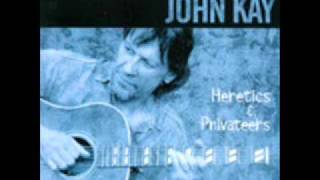 John Kay - Heretics & Privateers chords
