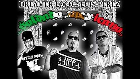 LIL KARTOON/ LUIS PEREZ/ DREAMER LOCO - "SOLDADO MEXICANO"