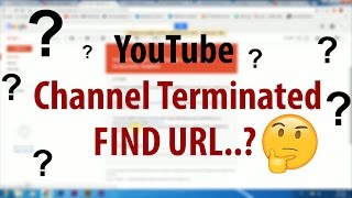 Easy to Get URL Link in Terminated or Suspended your Youtube channel