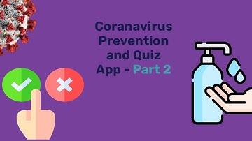 How to create Coronavirus Safety and Quiz App using MIT App Inventor 2 | Part 2 - Coding the app