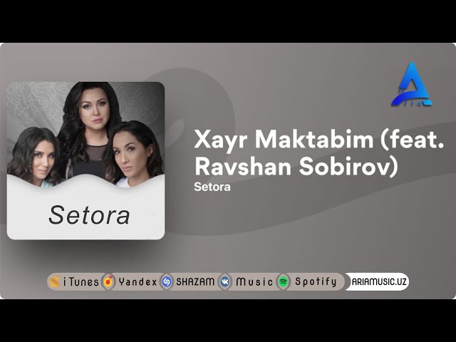 Xayr maktabim hayr maktabim хайр мактабим, Setora ft Ravshan Sobirov ( so’ngi qo’ng’iroq )
