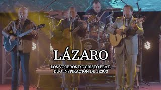 Video thumbnail of "Lázaro - Los Voceros de Cristo feat. Dúo Inspiración de Jesús (Vídeo Oficial) | HAA"