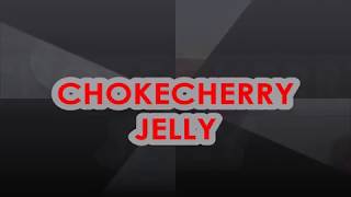 CHOKECHERRY JELLY