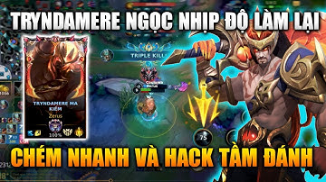 [LMHT Tốc Chiến] Tryndamere Nhịp Độ Làm Lại Chém Nhanh Và Hack Tầm