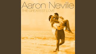 Video thumbnail of "Aaron Neville - The Greatest Love"