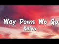 Kaleo - Way down we go (Lyrics)