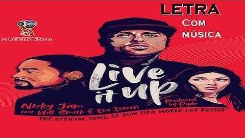 #Live It Up - Nicky Jam FT Will Smith & Era Istrefi [Letra]  (2018 FIFA World Cup )