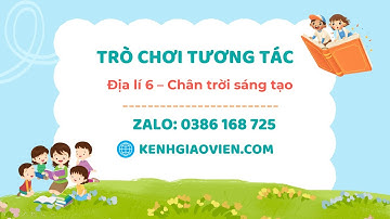 Trò chơi khởi động Địa lí 6 Chân trời sáng tạo