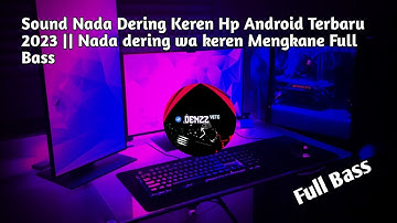 Sound Nada Dering Keren Hp Android Terbaru 2023 || Nada dering wa keren