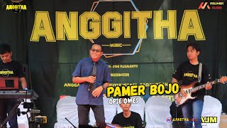 Download Lagu OPIE OMES - PAMAER BOJO || ANGGITHA MUSIC || MP3
