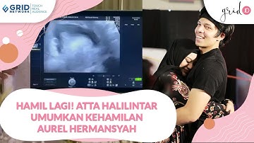 HAMIL LAGI! Selamat! Atta Halilintar Umumkan Kehamilan Aurel Hermansyah