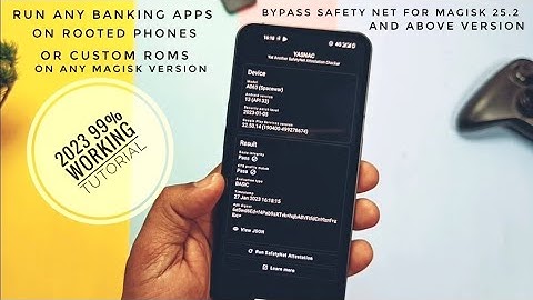 Run banking apps on rooted phone, bypass safety net magisk 25.2: The 2023 working tutorial!