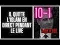 101il quitte lislam en direct pendant le live