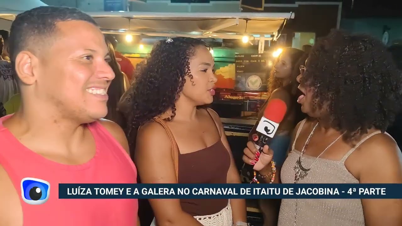 Luiza Tomey e a galera no Carnaval de Itaitu de Jacobina - 4ª Parte