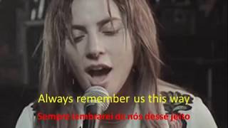 Video thumbnail of "Lady Gaga - Always remember us this way (Sempre lembrarei de nós desse jeito)"