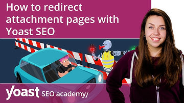 How to redirect attachment pages with Yoast SEO | Yoast SEO features