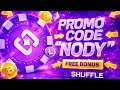 Shuffle Promo Code 'NODY' — Free Bonus + Deposit Bonus (2026)