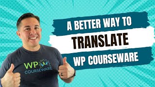 A better way to translate WP Courseware into another language