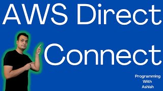 AWS Direct Connect | Programming With Ashish